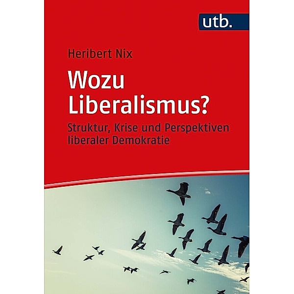 Wozu Liberalismus?, Heribert Nix