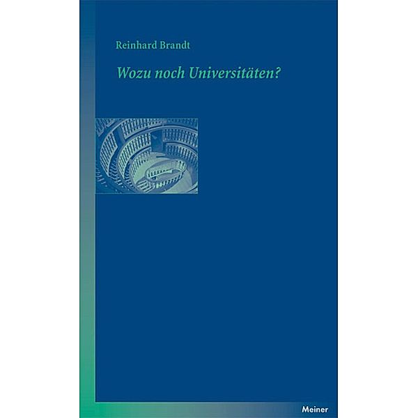 Wozu noch Universitäten? / Blaue Reihe, Reinhard Brandt