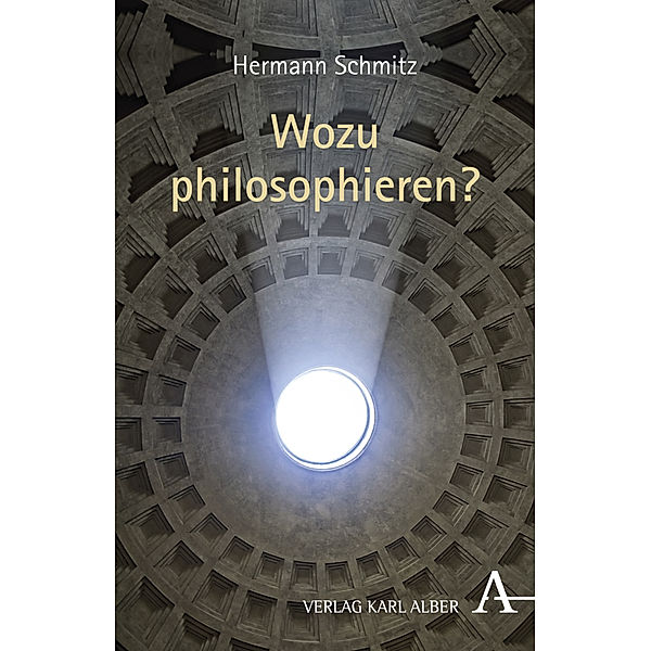 Wozu philosophieren?, Hermann Schmitz