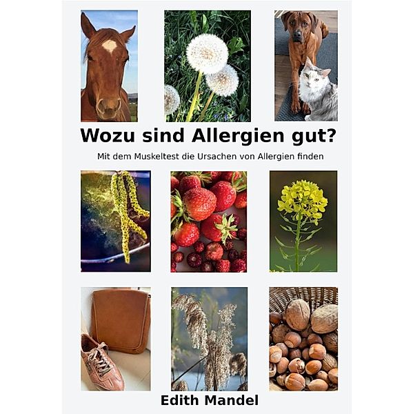 Wozu sind Allergien gut?, Edith Mandel