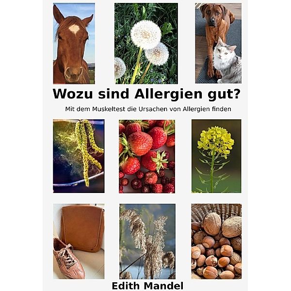 Wozu sind Allergien gut?, Edith Mandel