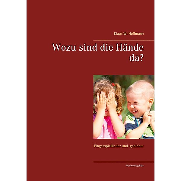 Wozu sind die Hände da?, Klaus W. Hoffmann