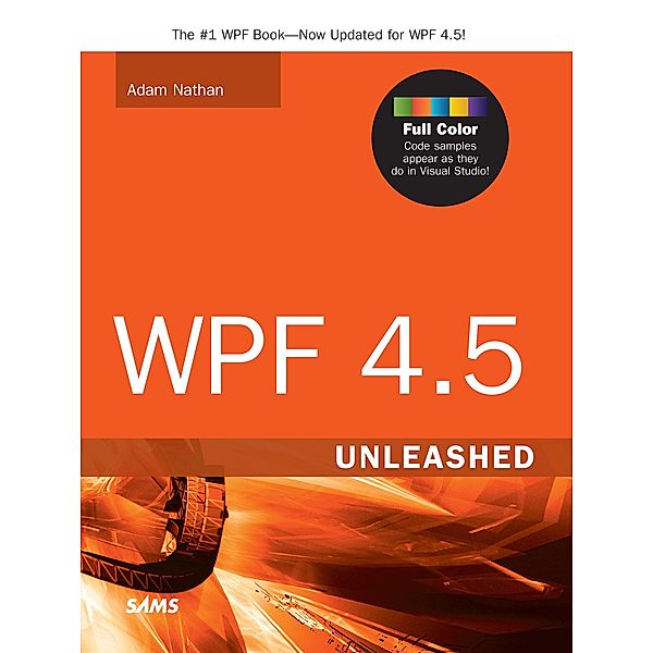 WPF 4.5 Unleashed, Adam Nathan