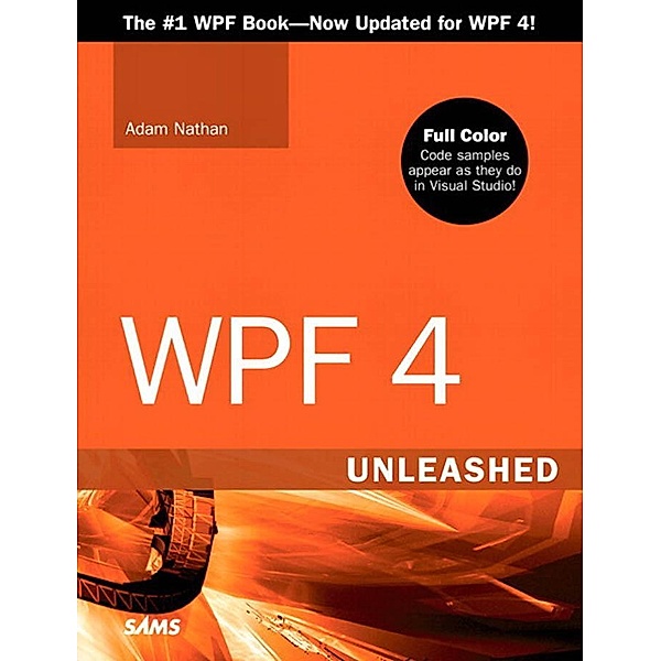 WPF 4 Unleashed, Adam Nathan