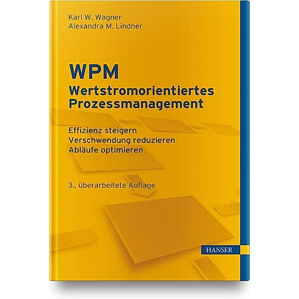 WPM - Wertstromorientiertes Prozessmanagement, Karl Werner Wagner, Alexandra Lindner