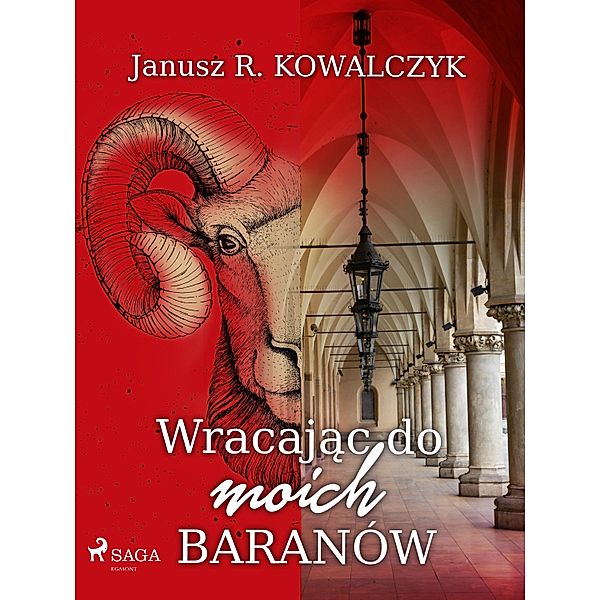 Wracajac do moich Baranów, Janusz R. Kowalczyk