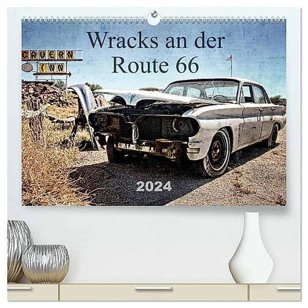 Wracks an der Route 66 (hochwertiger Premium Wandkalender 2024 DIN A2 quer), Kunstdruck in Hochglanz, Reiner Silberstein