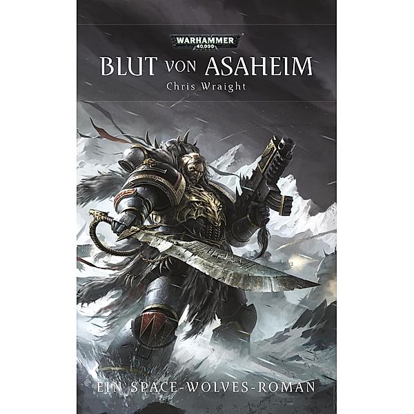 Wraight, C: Warhammer 40.000 - Blut von Asaheim, Chris Wraight