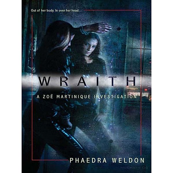 Wraith / A Zoe Martinique Investigation Bd.1, Phaedra Weldon