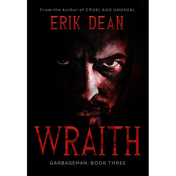 Wraith : Garbageman Book Three, Erik Dean