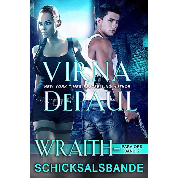 Wraith - Schicksalsbande / Para Ops Serie Bd.2, Virna DePaul