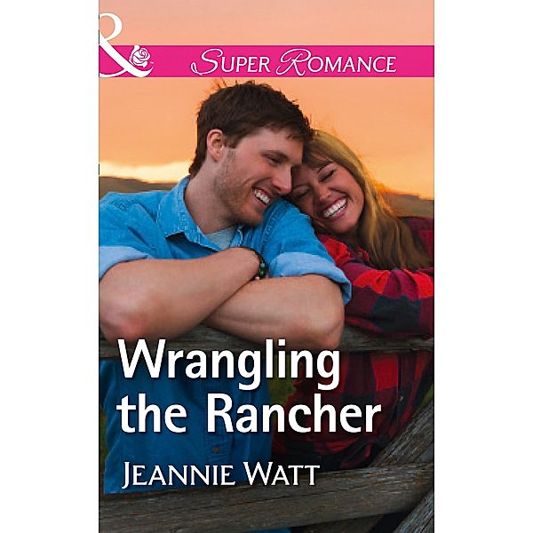Wrangling The Rancher / The Brodys of Lightning Creek Bd.5, Jeannie Watt