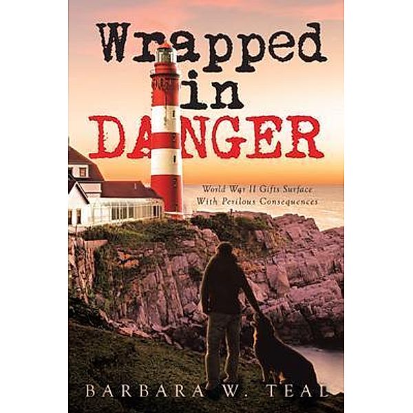 Wrapped in Danger, Barbara W. Teal