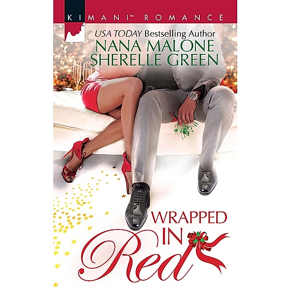 Wrapped In Red: Mistletoe Mantra / White Hot Holiday / Mills & Boon Kimani, Nana Malone, Sherelle Green