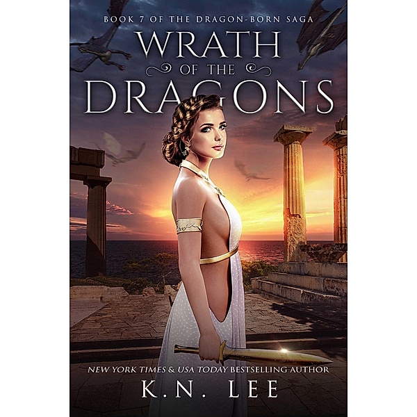 Wrath of the Dragons (Dragon Born Saga) / Dragon Born Saga, K. N. Lee
