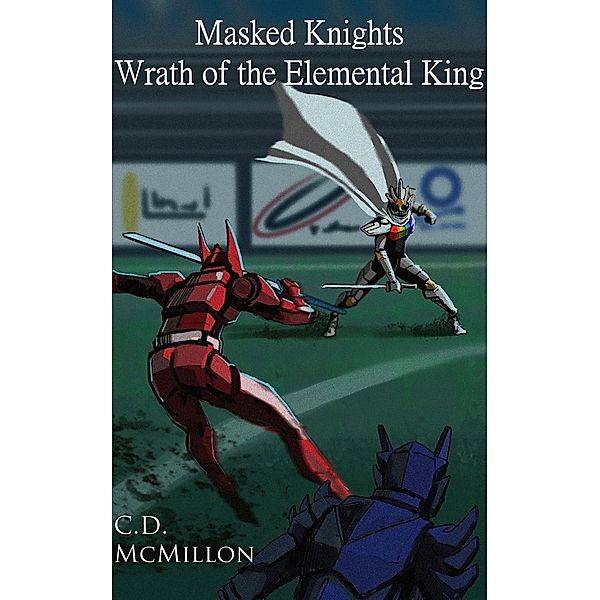 Wrath of the Elemental King (Masked Knights, #5) / Masked Knights, Cd McMillon