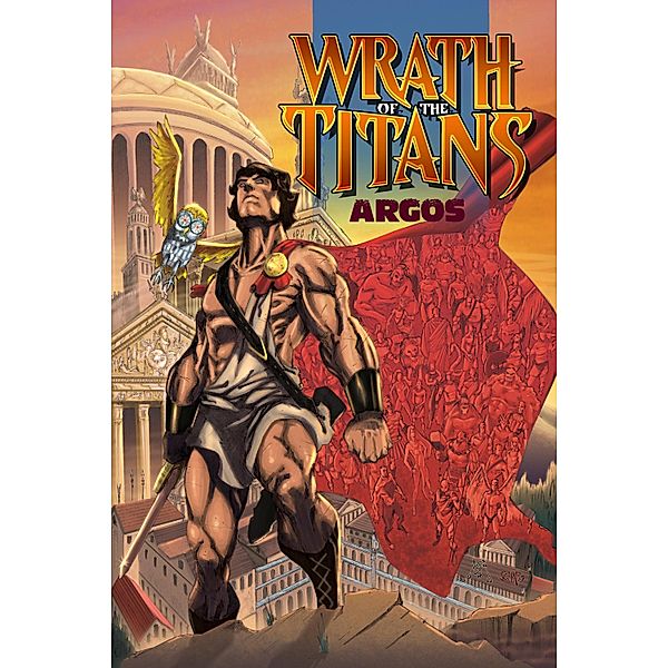 Wrath of the Titans: Argos - Trade paperback, Chad Jones