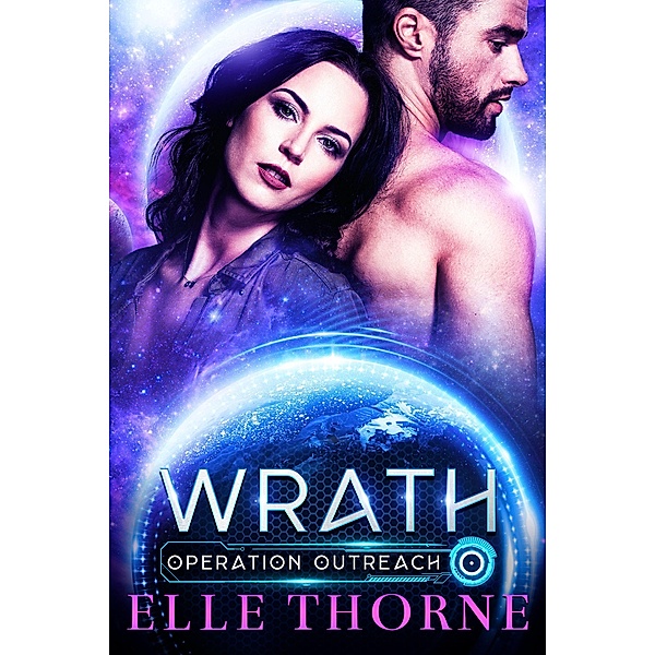 Wrath (Operation Outreach, #1) / Operation Outreach, Elle Thorne