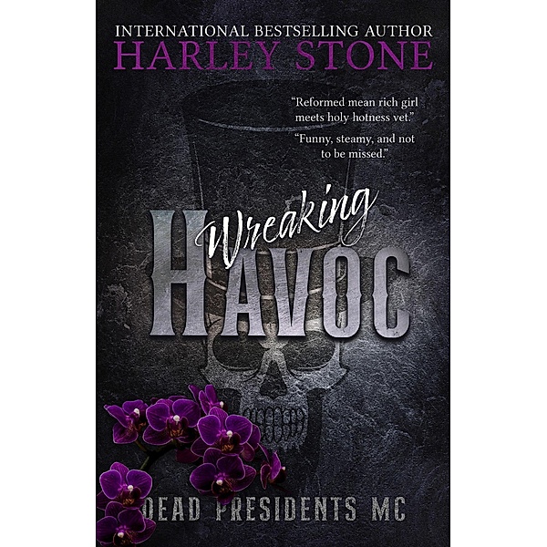 Wreaking Havoc (Dead Presidents MC, #2) / Dead Presidents MC, Harley Stone