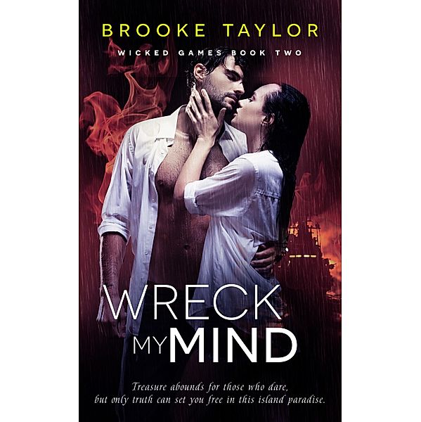 Wreck My Mind / Wicked Games Bd.2, Brooke Taylor
