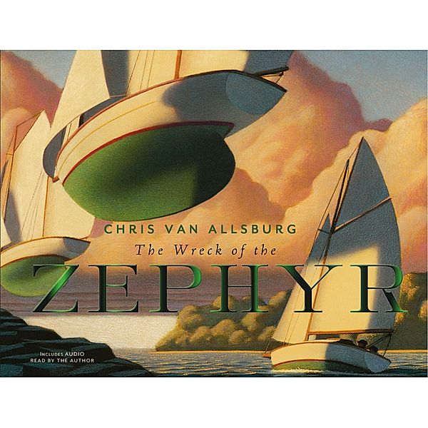 Wreck of the Zephyr (Read-aloud), Chris Van Allsburg