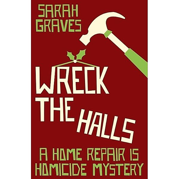 Wreck the Halls, Sarah Graves