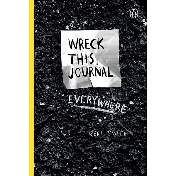 Wreck This Journal Everywhere, Keri Smith