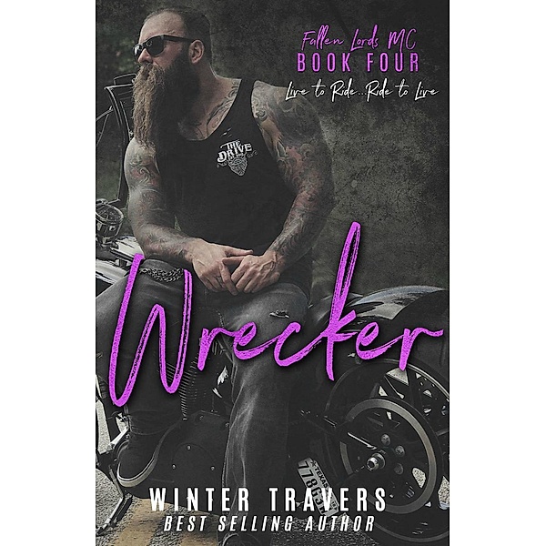 Wrecker (Fallen Lords M.C., #4) / Fallen Lords M.C., Winter Travers