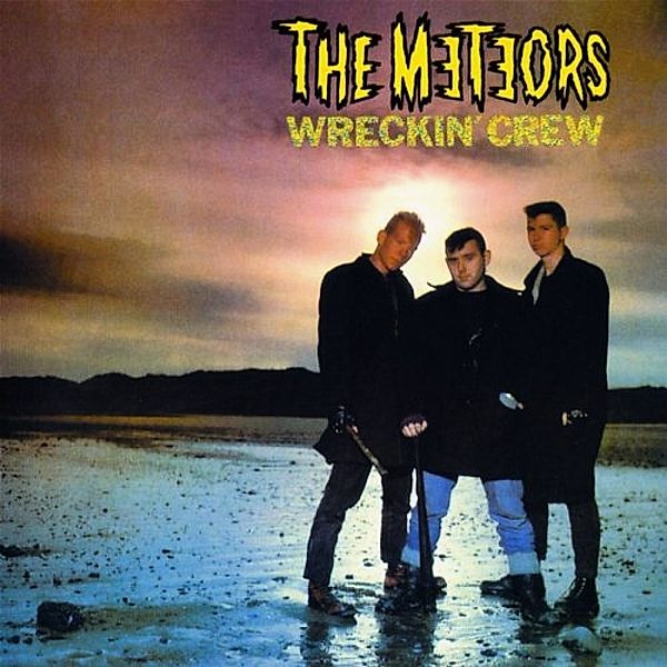 Wreckin' Crew, The Meteors