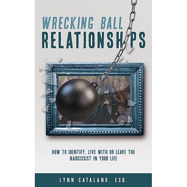 Wrecking Ball Relationships, Lynn Catalano