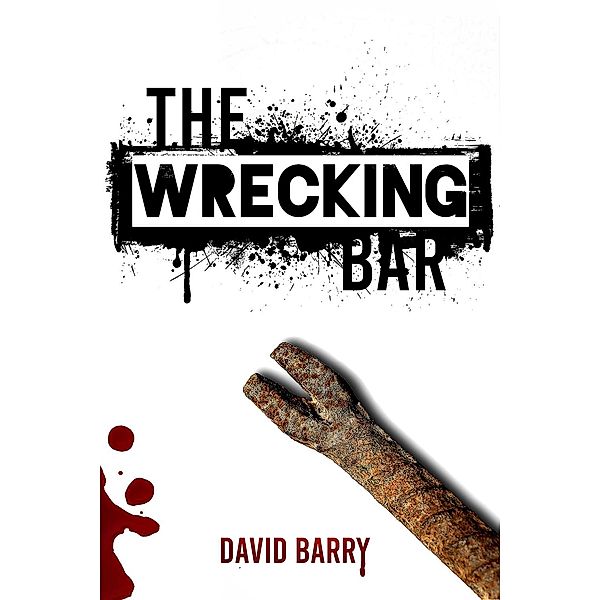 Wrecking Bar, David Barry