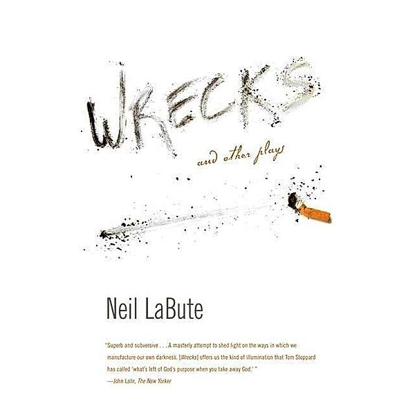 Wrecks, Neil LaBute
