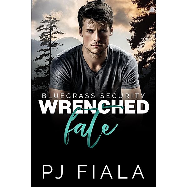 Wrenched Fate (Bluegrass Security) / Bluegrass Security, Pj Fiala