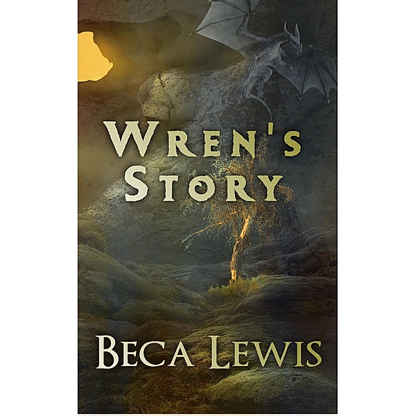 Wren's Story (The Chronicles of Thamon) / The Chronicles of Thamon, Beca Lewis