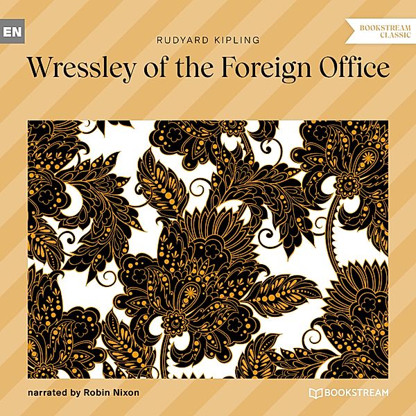 Wressley of the Foreign Office, Rudyard Kipling