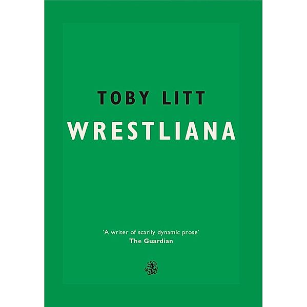 Wrestliana, Toby Litt