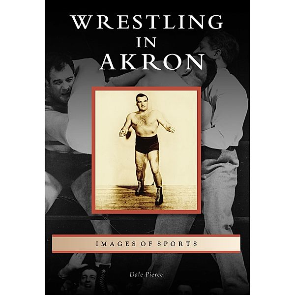 Wrestling in Akron, Dale Pierce