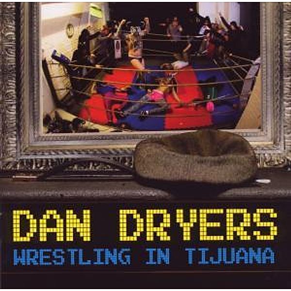 Wrestling In Tijuana, Dan Dryers