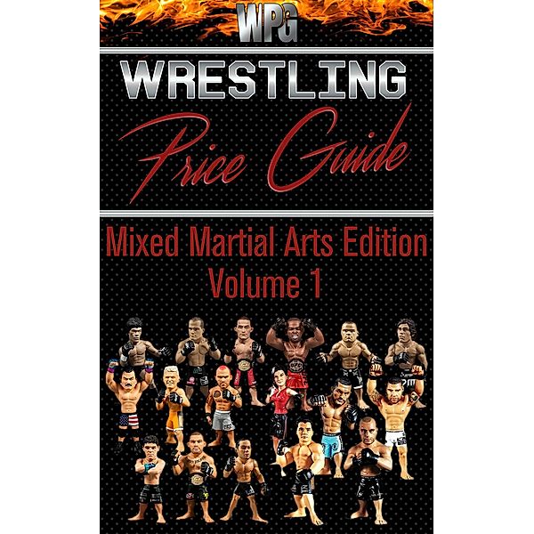 Wrestling Price Guide Mixed Martial Arts Edition Volume 1 / Mixed Martial Arts Edition, Wrestling Price Guides