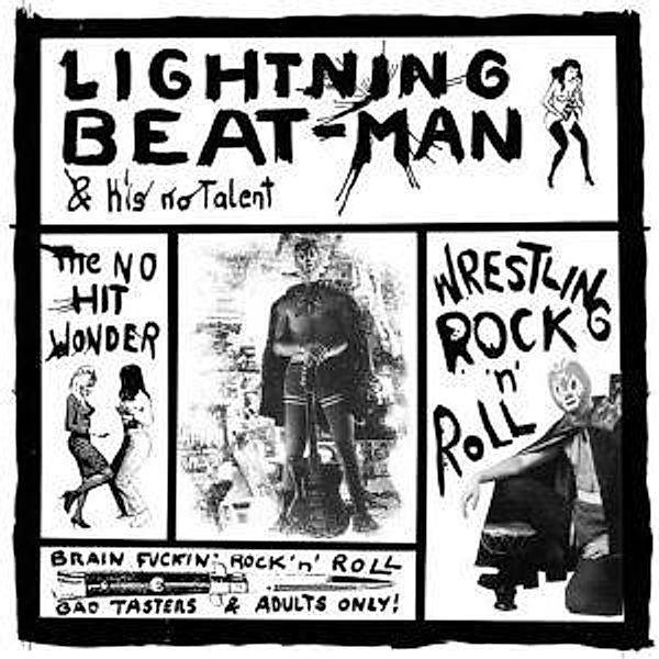 Wrestling Rock'N'Roll, Lightning Beat-Man & He's No Talent