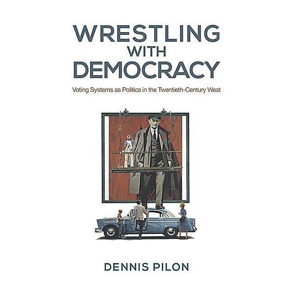 Wrestling with Democracy, Dennis Pilon