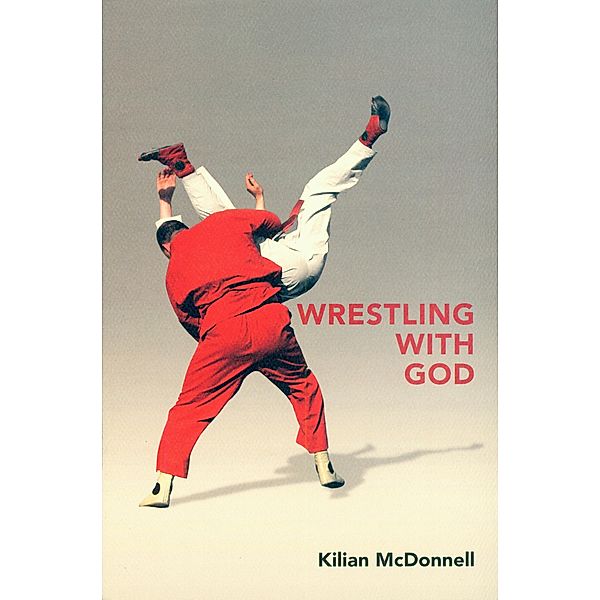 Wrestling with God, Kilian McDonnell