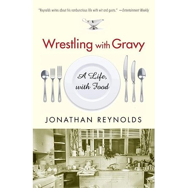 Wrestling with Gravy, Jonathan Reynolds