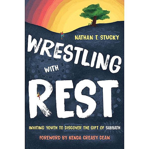 Wrestling with Rest, Nathan T. Stucky