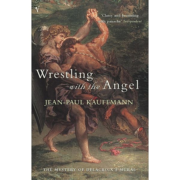 Wrestling With The Angel, Jean-Paul Kauffmann