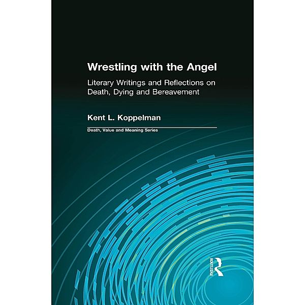 Wrestling with the Angel, Kent L. Koppelman, Dale A. Lund