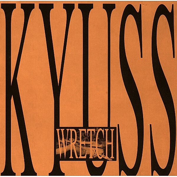 Wretch, Kyuss