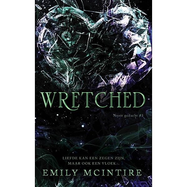 Wretched (Nooit gedacht, #3) / Nooit gedacht, Emily McIntire