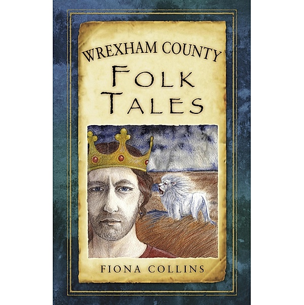 Wrexham County Folk Tales, Fiona Collins