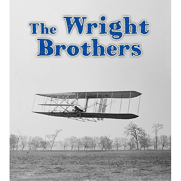 Wright Brothers / Raintree Publishers, Helen Cox Cannons